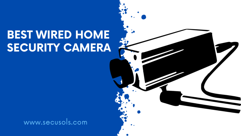 Best wired home security camera