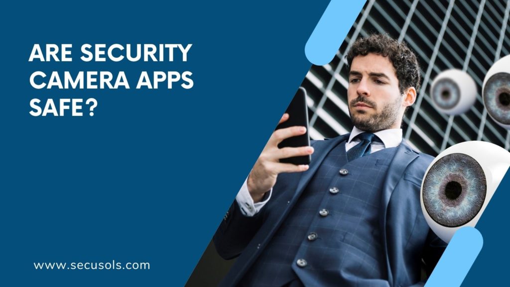 Are security camera apps safe