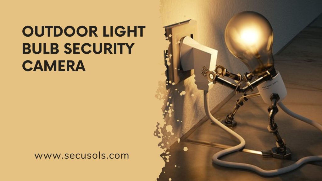 Outdoor light bulb security camera